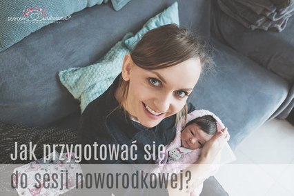 co przygotować do sesji noworodkowej