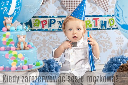 Kiedy Rezerwacja Sesji na Roczek