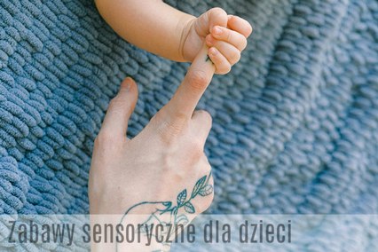 Zabawy Sensoryczne dla dzieci