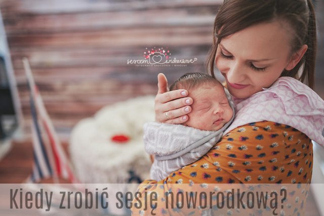 Kiedy zrobić sesję noworodkową?