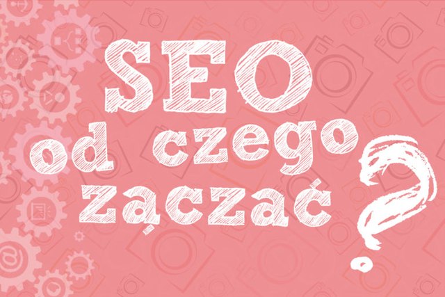 SEO dla fotografa - od czego zacząć
